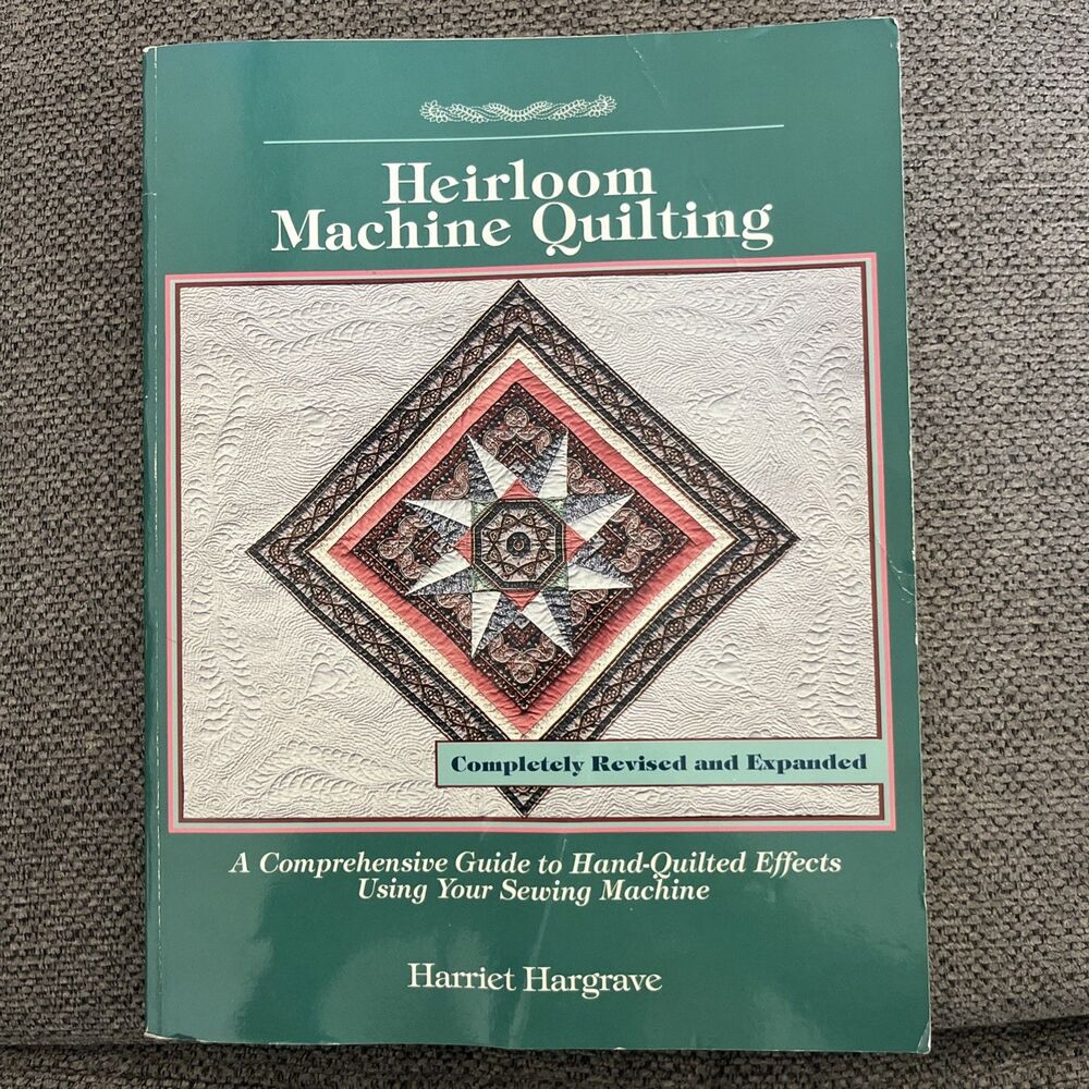 Heirloom Machine Quilting 1990 Edition By Harriet Hargrave